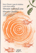 Educação Ambiental como Educação Científica desafios para compreender ambientes sob impactos    , livro de Mara Glacenir Lemes de Medeiros,Luzia Marta Bellini