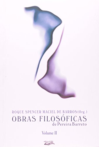 Obras Filosóficas de Pereira Barreto, livro de Roque Spencer Maciel de Barros (org.)  