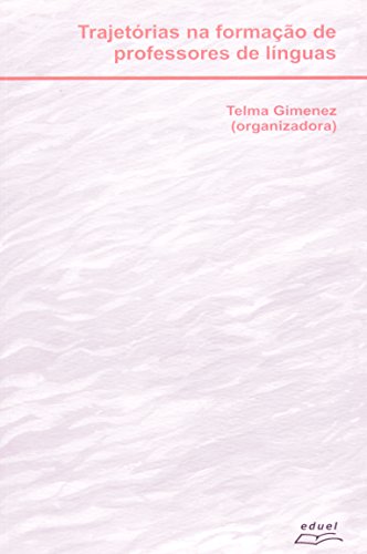 Trajetórias na Formação de Professores de Línguas, livro de Telma Gimenez (Org.)