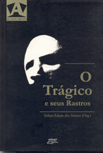 Trágico e seus Rastros, O , livro de Volnei Edson dos Santos (org)