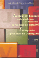 Análisis de Errores en la Interlengua de Brasileños e de Aprendices de Español y de Españoles Aprendices de Portugués, livro de Adja Balbino de Amorim Barbieri Durão