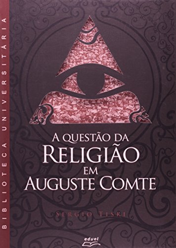 Questão da Religião em Auguste Comte, A, livro de Sergio Tiski