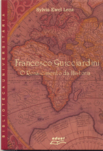 Francesco Guicciardini  o renascimento da História, livro de Sylvia Ewel Lenz