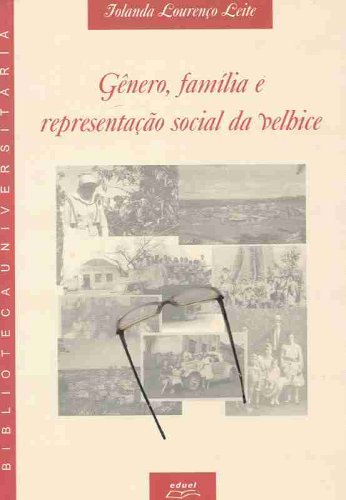 Gênero, Família e Representação Social da Velhice, livro de Iolanda Lourenço Leite