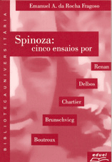 Spinoza cinco ensaios por Renan, Delbos, Chartier, Brunschvicg, Boutroux    , livro de Emanuel A. da Rocha Fragoso