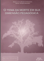 Tema da Morte em sua Dimensão Pedagógica,O, livro de Maria Lúcia Brondi Fernandes,Magali Roseira Boemer