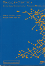 Educação Científica controvérsias construtivistas e pluralismo metodológico    , livro de Carlos Eduardo Laburu, Marcelo de Carvalho