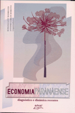 Economia Paranaense diagnóstico e dinâmica recentes    , livro de Rossana Lott Rodrigues e Antonio Carlos Moretto (organizadores)