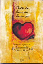 Perto do Coração Criança imagens da infância em Clarice Lispector    , livro de Nilson Dinis