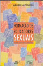 Formação de Educadores Sexuais- adiar não é mais possível, livro de Mary Neide Damico Figueiró