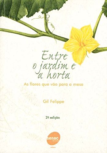 Entre O Jardim E A Horta, livro de Gil Felippe