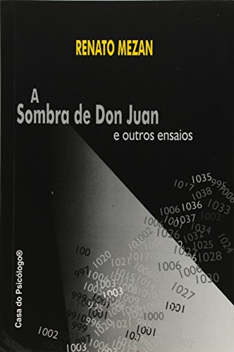 A sombra de Don Juan e outros ensaios, livro de RENATO MEZAN 