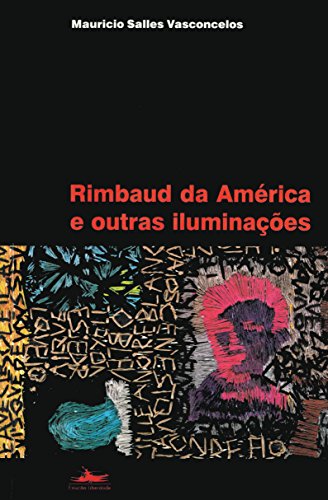 RIMBAUD DA AMÉRICA E OUTRAS..., livro de Mauricio S. Vasconcelos