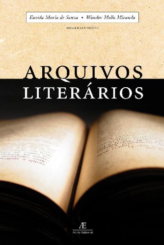Arquivos literários, livro de Eneida Maria de Souza, Walter Melo Miranda (orgs.)