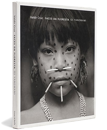 Faces da floresta - Os Yanomami, livro de Valdir Cruz