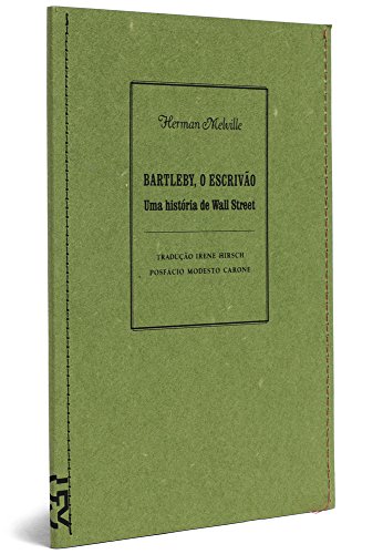 Bartleby, o escrivão - Uma história de Wall Street, livro de Herman Melville