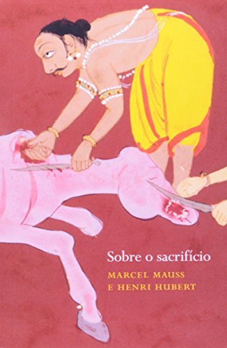 Sobre o Sacrifício, livro de Marcel Mauss e Henri Hubert