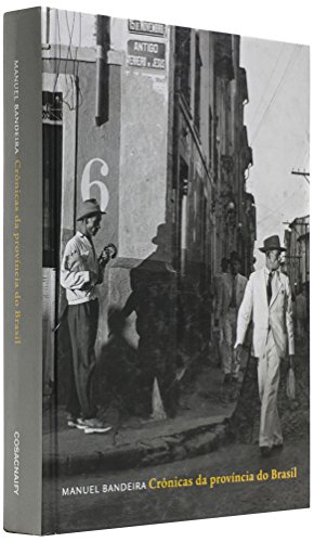 Crônicas da província do Brasil, livro de Manuel Bandeira, Júlio Castañon Guimarães(org.)
