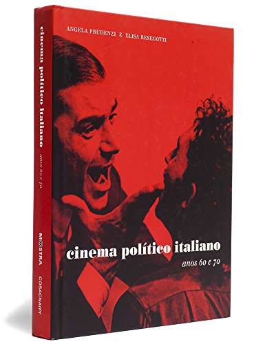 Cinema político italiano - anos 60 e 70, livro de Entrevistas de Angela Prudenzi e Elisa Resegotti