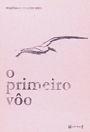 O primeiro vôo, livro de Mariano Marovatto