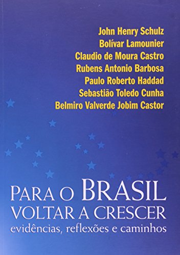 PARA O BRASIL VOLTAR A CRESCER, livro de 
