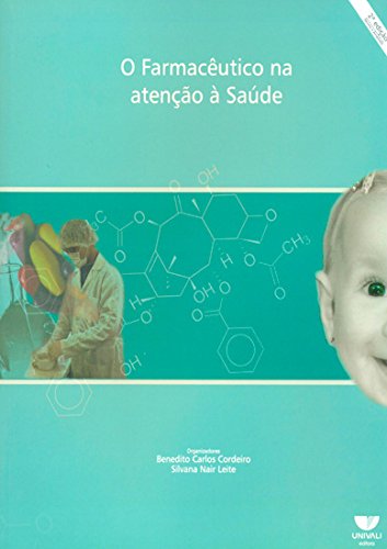 O farmacêutico na atenção à saúde, livro de Benedito Carlos Cordeiro e Silvana Nair Leite