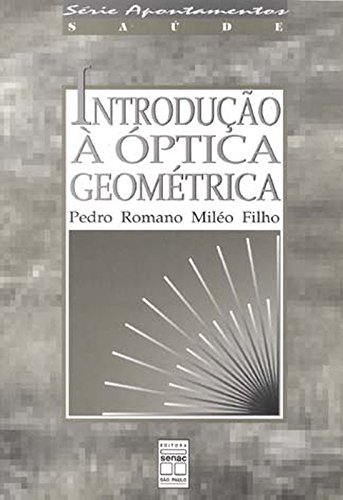 Introdução à Óptica Geométrica, livro de Miléo Filho, Pedro Romano