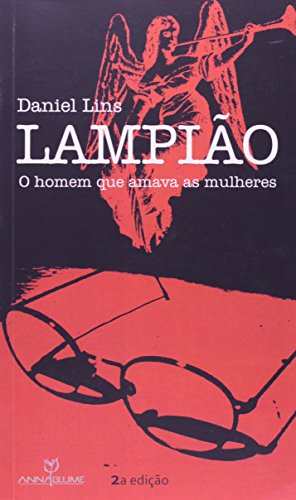 Lampião, o homem que amava as mulheres, livro de Daniel Lins