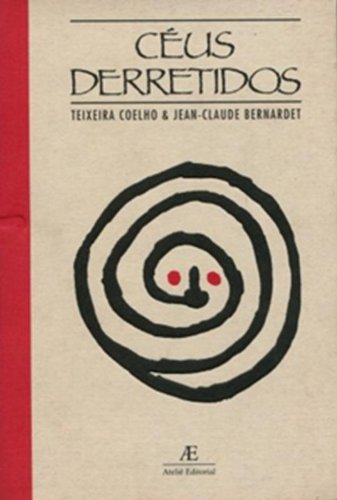 Céus Derretidos, livro de Teixeira Coelho & Jean-Claude Bernardet