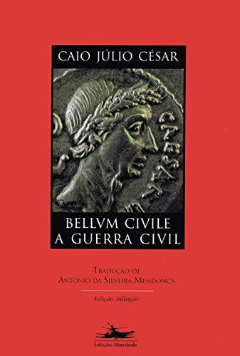 BELLVM CIVILE / A GUERRA CIVIL, livro de Júlio César