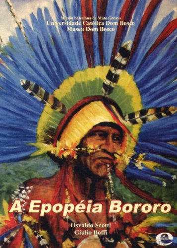 A epopéia Bororo, livro de Osvaldo Scotti e Giulio Boffi