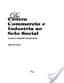 DO CENTRO COMMERCIO E INDUSTRIA AO SELO SOCIAL: Economia e Sociedade Ponta-Grossense, livro de Niltonci Batista Chaves 