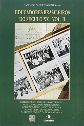 EDUCADORES BRASILEIROS DO SÉCULO XX VOL II, livro de Candido Alberto Gomes (Org.)