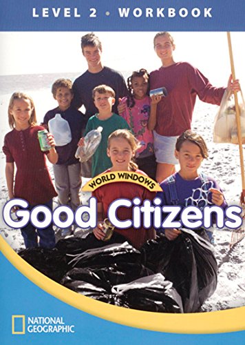 World Windows: Good Citizens - WorkBook - Level 2, livro de National Geographic
