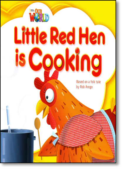 Little Red Hen is Cooking - Big Book - Series Our World, livro de Rob Arego