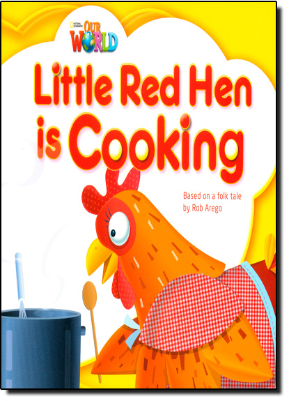 Little Red Hen is Cooking - Level 1 - British English - Series Our World, livro de Rob Arego