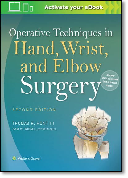 Operative Techniques in Hand, Wrist, and Elbow Surgery, livro de Thomas R. Hunt III