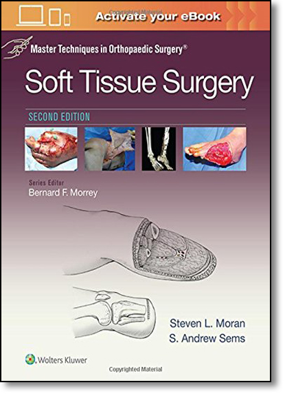 Master Techniques in Orthopaedic Surgery: Soft Tissue Surgery, livro de Steven Moran