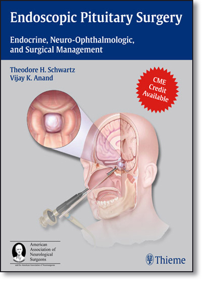 Endoscopic Pituitary Surgery: Endocrine, Neuro-ophthalmologic, and Surgical Management, livro de Theodore H. Schwartz