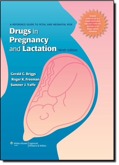 Drugs in Pregnancy and Lactation, livro de Gerald G. Briggs