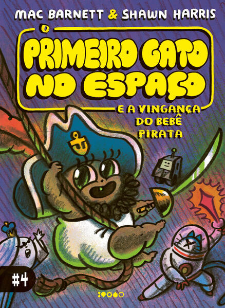 O Primeiro Gato no Espaço e a vingança do bebê pirata, livro de Mac Barnett, Shawn Harris