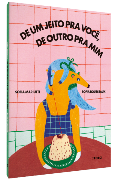 De um jeito pra voc&ecirc;, de outro pra mim, livro de Sofia Mariutti, Sofia Rousseaux
