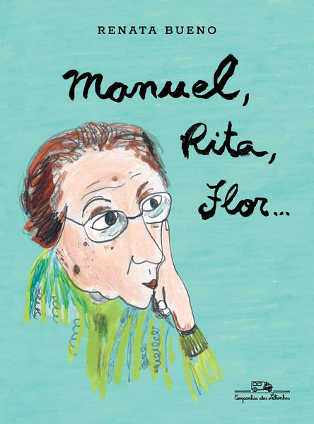 Manuel, Rita, Flor..., livro de Renata Bueno