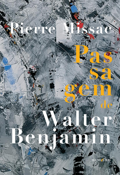 Passagem de Walter Benjamin, livro de Pierre Missac