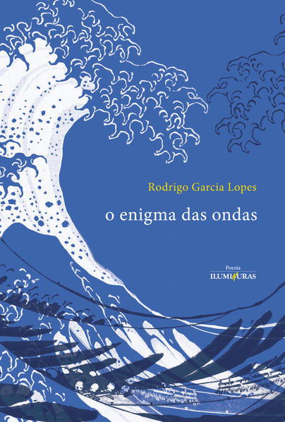 O enigma das ondas, livro de Rodrigo Garcia Lopes