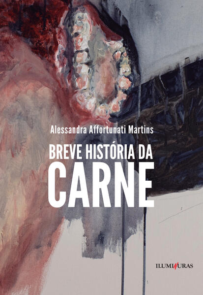 Breve história da carne, livro de Alessandra Affortunati Martins
