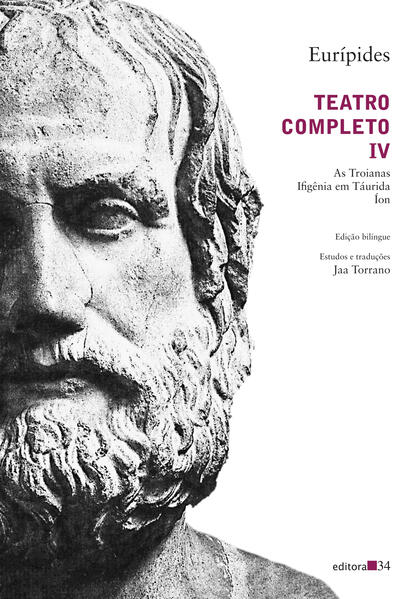 Teatro completo IV. As Troianas, Ifigênia em Táurida, Íon, livro de Eurípides
