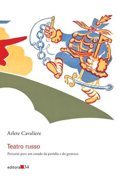 Teatro russo:. Percurso para um estudo da paródia e do grotesco, livro de Arlete Cavaliere