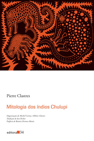 Mitologia dos índios Chulupi, livro de Pierre Clastres