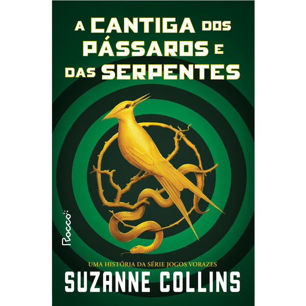 CANTIGA DOS PÁSSAROS E DAS SERPENTES,A - SELO NOV, livro de Suzanne Collins